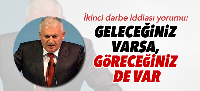 İkinci darbe iddiası yorumu: Geleceğiniz varsa, göreceğiniz de var