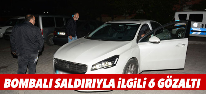 Bombalı saldırıyla ilgili 6 gözaltı