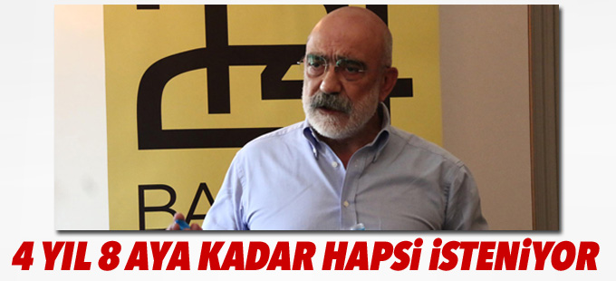 4 yıl 8 aya kadar hapsi isteniyor