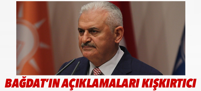 Yıldırım: Bağdat’ın açıklamaları tehlikeli ve kışkırtıcı