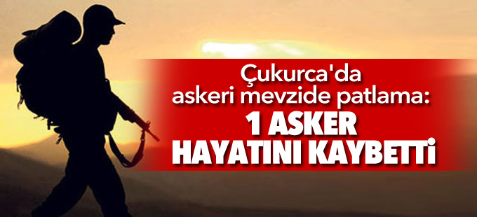 Çukurca'da askeri mevzide patlama: 1 asker hayatını kaybetti