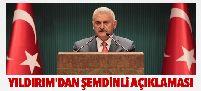Başbakan Yıldırım'dan Şemdinli açıklaması