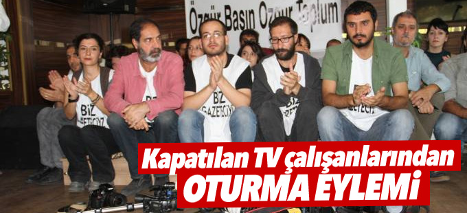 Kapatılan TV çalışanlarından oturma eylemi