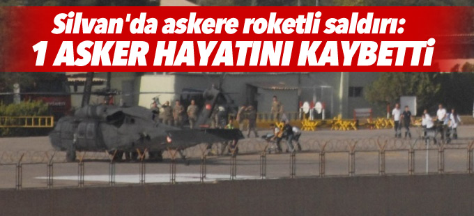 Silvan'da askere roketli saldırı: 1 asker hayatını kaybetti, 5 yaralı