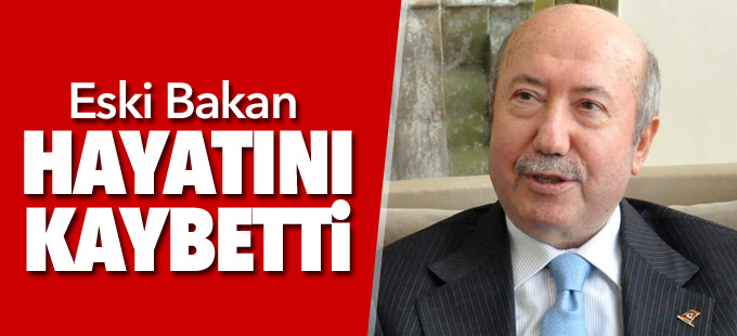 Eski Bakan Kemal Unakıtan hayatını kaybetti
