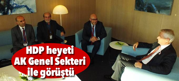 HDP heyeti AK Genel Sekteri ile görüştü