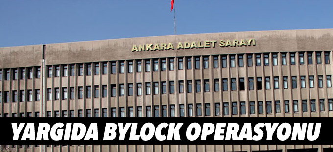 Yargıda Bylock operasyonu