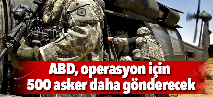 ABD, Musul operasyonu için 500 asker daha gönderiyor