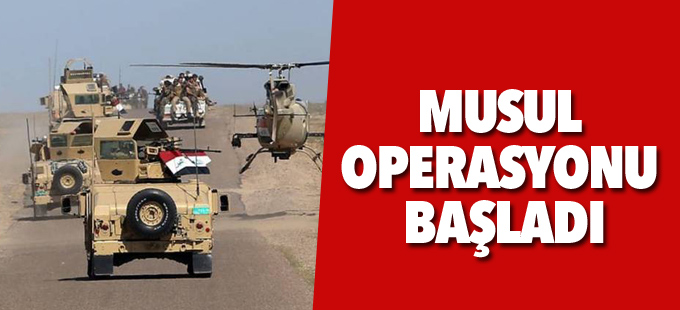 Musul operasyonu başladı