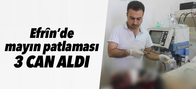 Efrîn’de mayın patlaması 3 can aldı