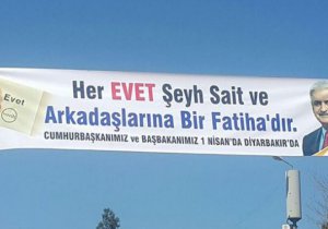 AK Parti'den 'evet Şeyh Sait'e Fatiha' pankartı