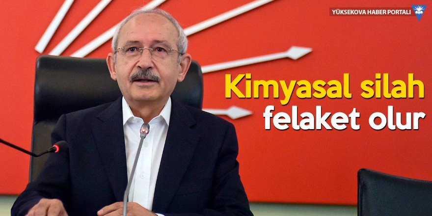 Kılıçdaroğlu: Türkiye Esad'la görüşmeli