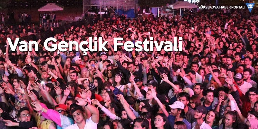 Van'daki gençlik festivaline ilk gününde 20 bin kişi katıldı