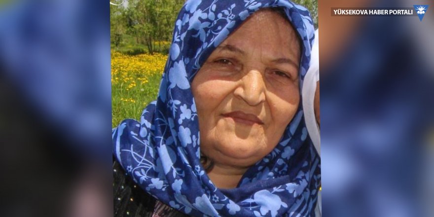 Yüksekova’da vefat: Medine Kılıç hayatını kaybetti