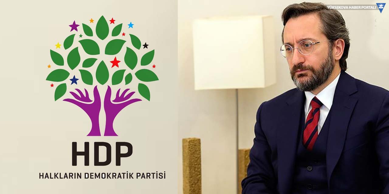HDP: Partimize dil uzatmak medya kayyımı Fahrettin Altun'un boyunu aşar