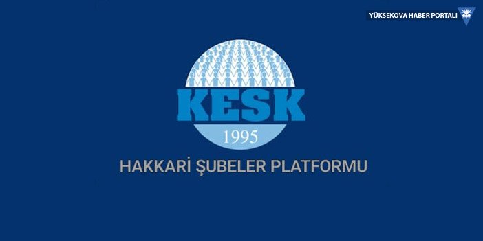 KESK Hakkari Şubeler Platformundan Diyarbakır mitingine çağrı