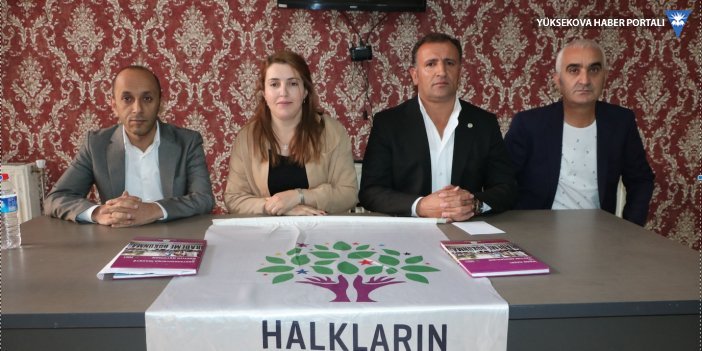 HDP: Yüksekova bazılarının rant alanı haline getirildi