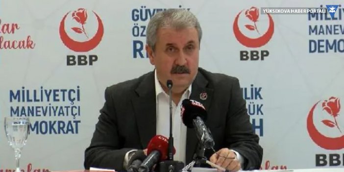 Mustafa Destici: Cumhurbaşkanı seçilen parti genel başkanlığından ayrılmalı