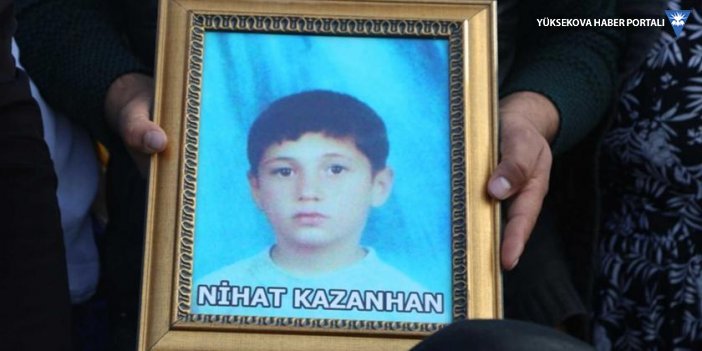 Şırnak'ta 12 yaşındaki Nihat Kazanhan’ı öldüren polis hakkında yakalama kararı verildi