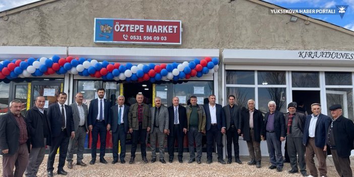 Yüksekova’da yeni iş yeri açılışı:  Öztepe market