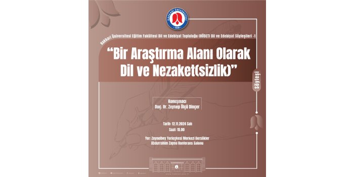 Hakkari Üniversitesi'nde "Dil ve Nezaket(sizlik)" konulu söyleşi düzenleniyor