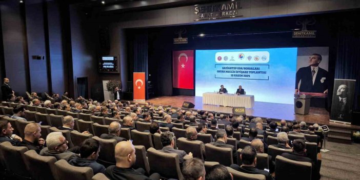 Antep oda/borsaları ortak meclis ve istişare toplantısı gerçekleştirildi