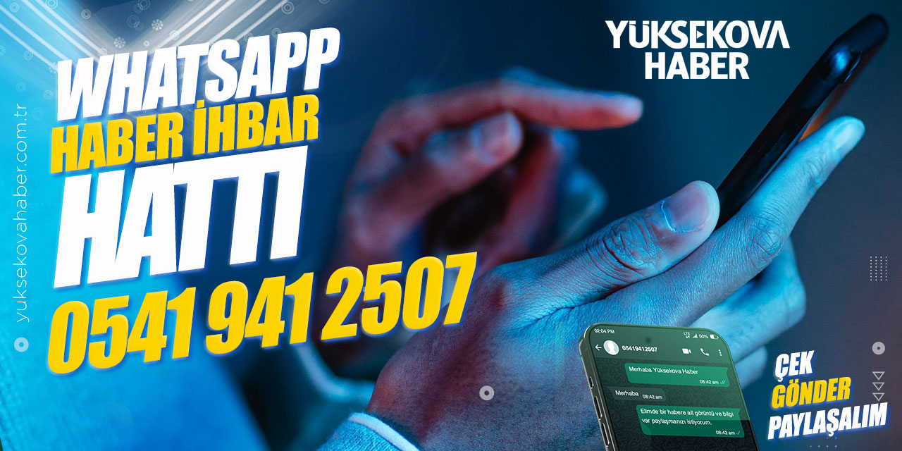 Yüksekova Whatsap Haber İhbar Hattı