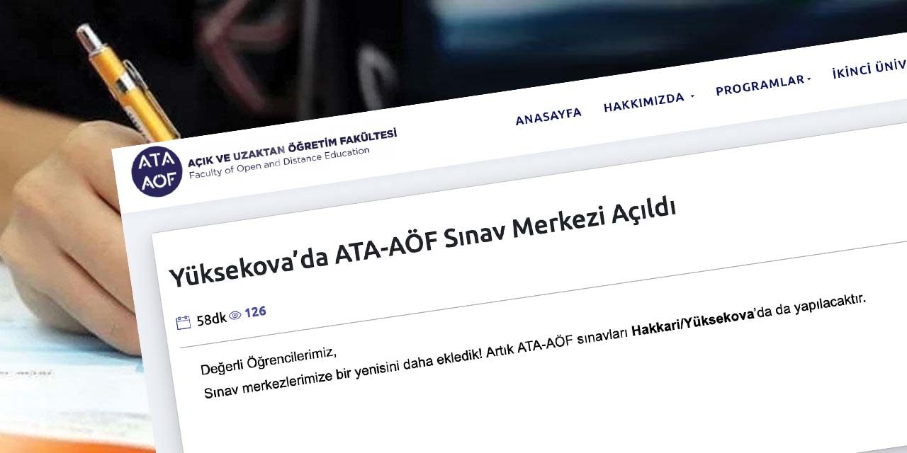 Atatürk Üniversitesi AÖF sınavları artık Yüksekova’da da yapılacak