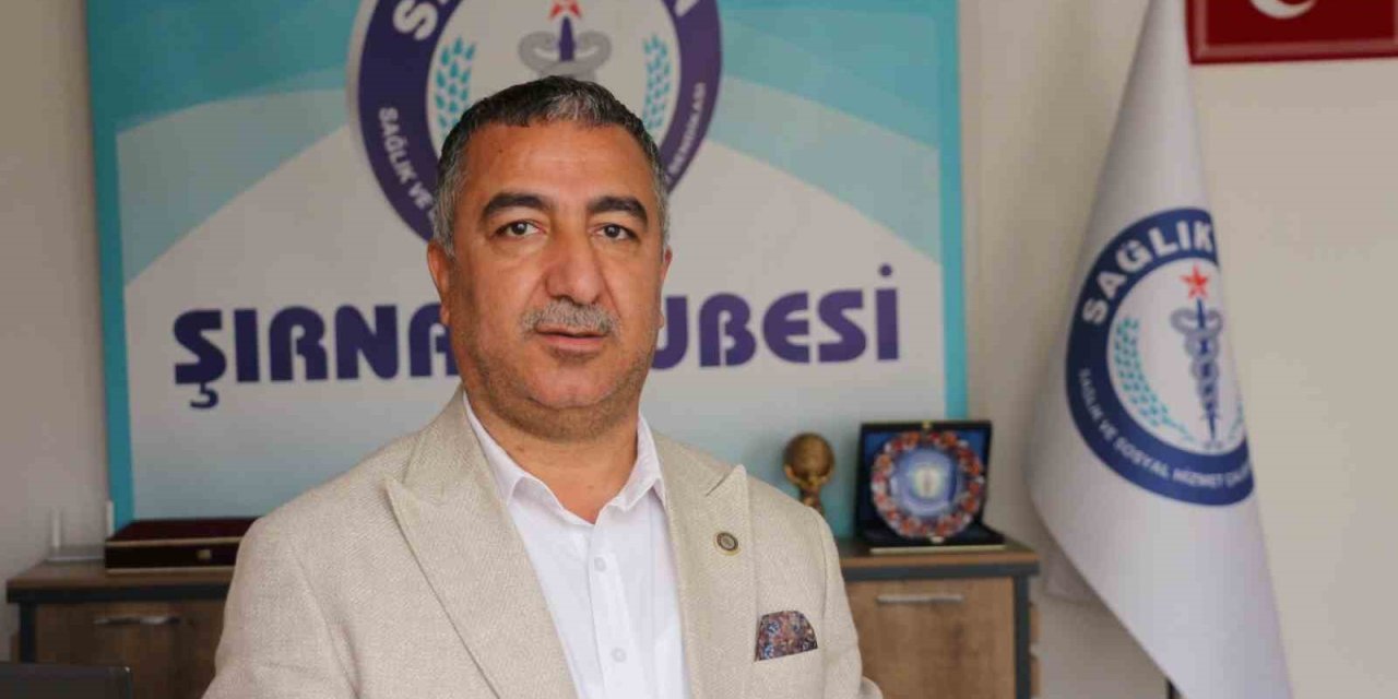Sağlık-Sen Şırnak Şube Başkanı Anmal: Sendikal baskılara son verilmeli