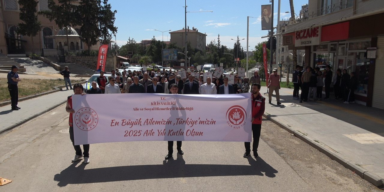 Kilis’te 2025 Aile Yılı kapsamında farkındalık yürüyüşü yapıldı