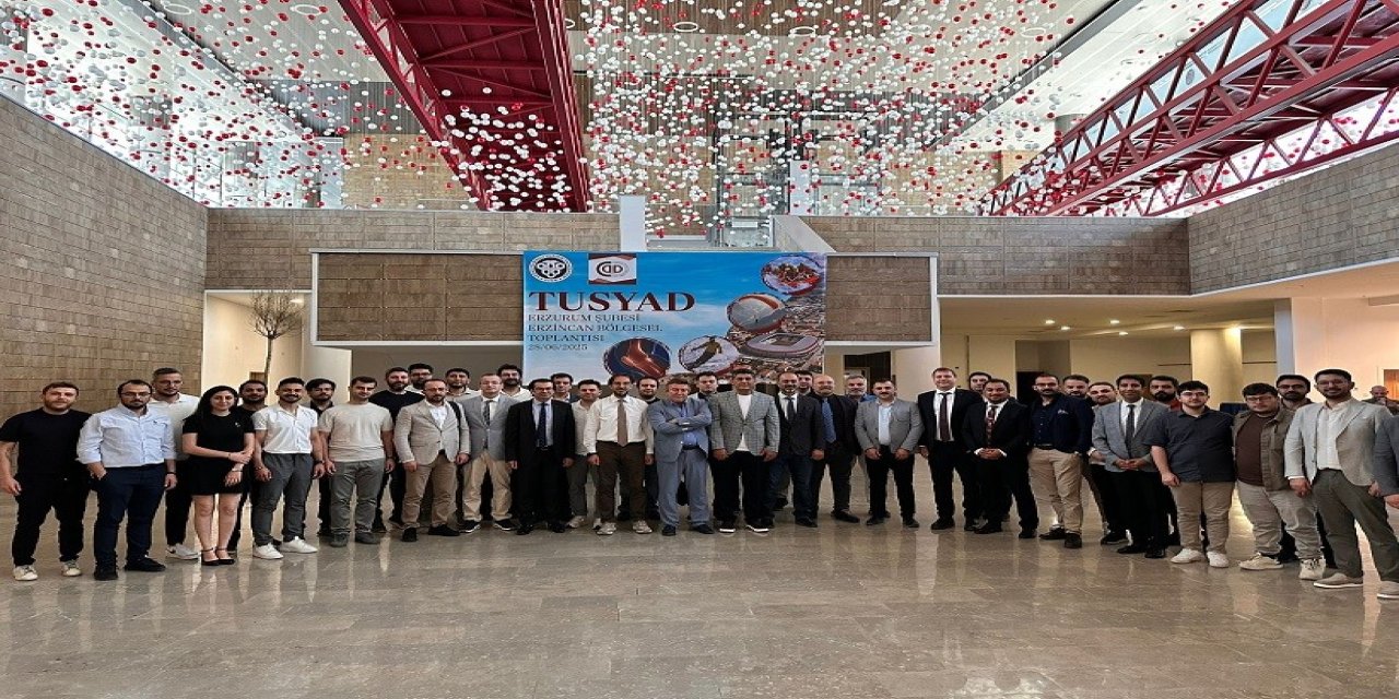 TUSYAD Bölge Bilimsel Toplantısı Erzincan’da gerçekleştirildi