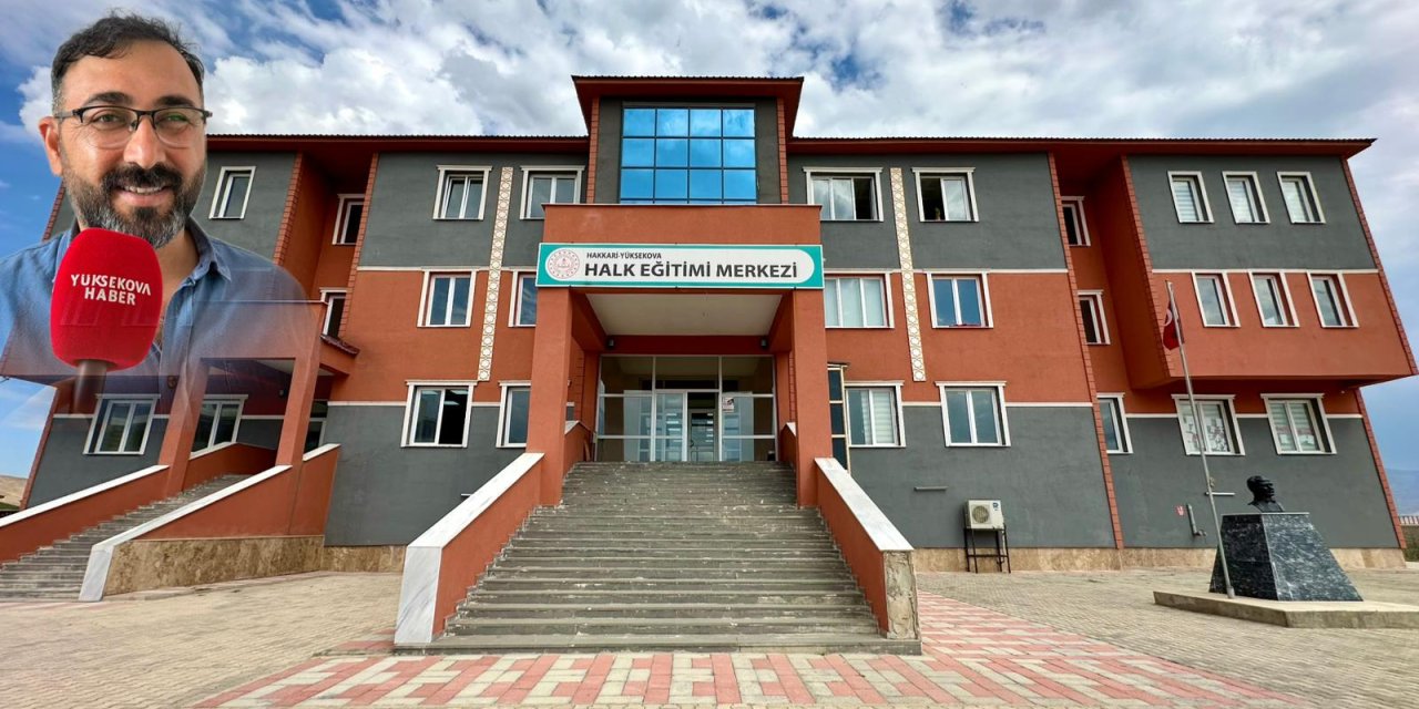 Yüksekova Halk Eğitim Merkezi’nde talebe göre kurslar açılıyor