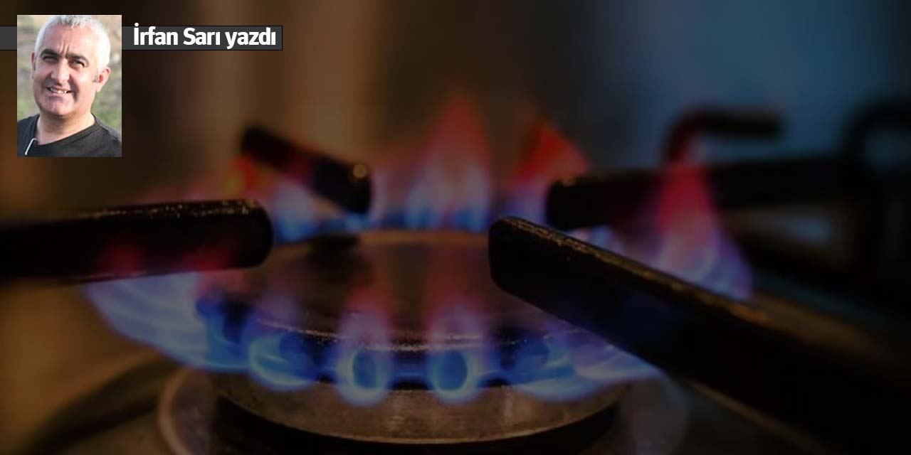 Doğalgaz meselesi - İrfan Sarı yazdı