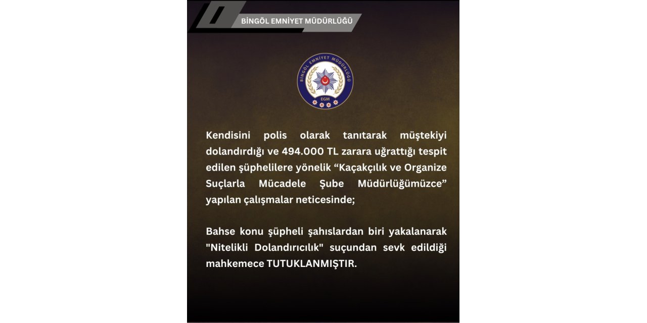 Bingöl'de kendini polis olarak tanıtan dolandırıcı tutuklandı