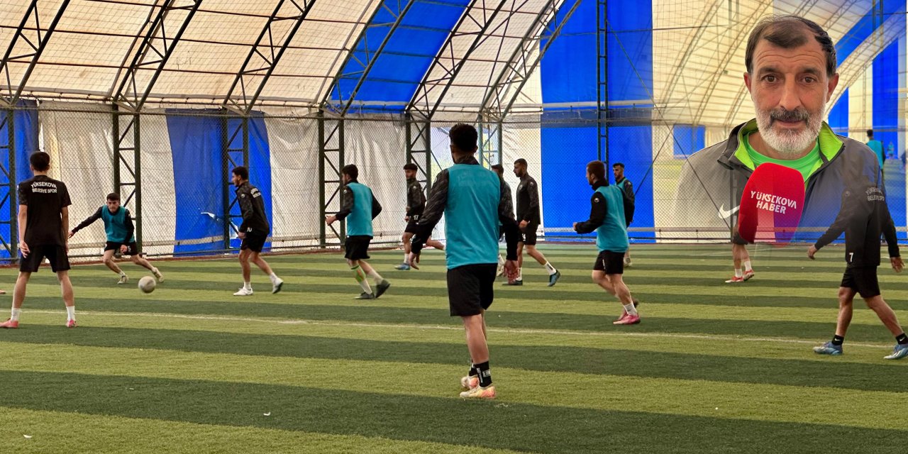 Yüksekova Belediye Spor sezonun ilk maçı için hazırlanıyor