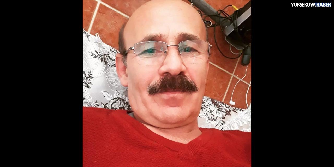Yüksekova'da vefat: Ergin Töre hayatını kaybetti