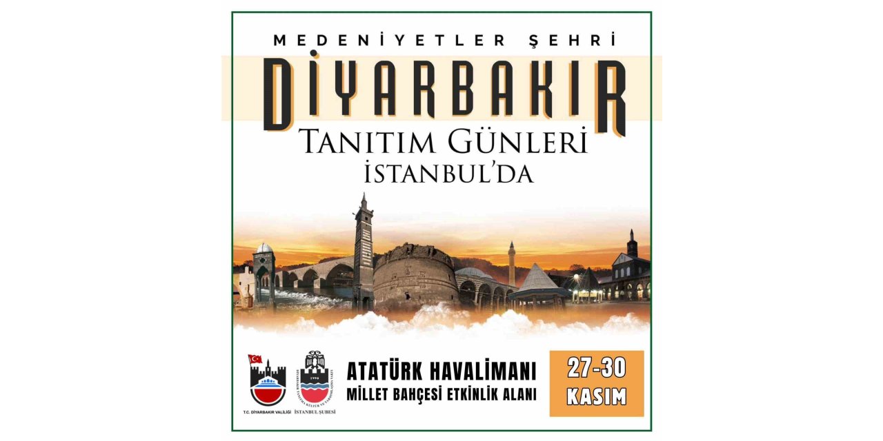 Diyarbakır Tanıtım Günleri 27 Kasım’da İstanbul’da başlayacak