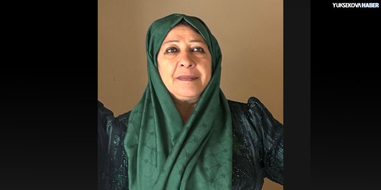 Yüksekovalı Makbule Kaplay İstanbul'da hayatını kaybetti