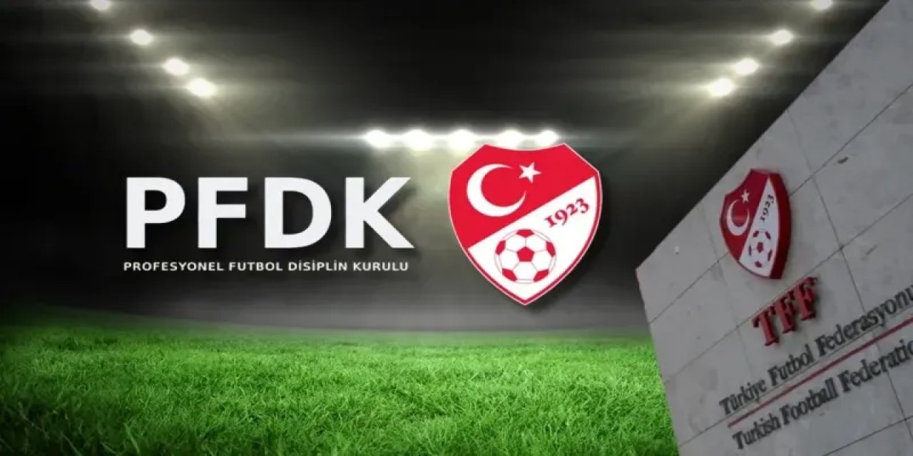 Süper Lig’den 8 kulüp PFDK’ya sevk edildi