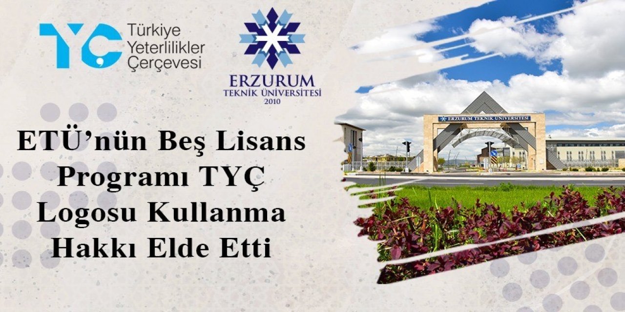 ETÜ’nün beş lisans programı TYÇ logosu kullanma hakkı elde etti