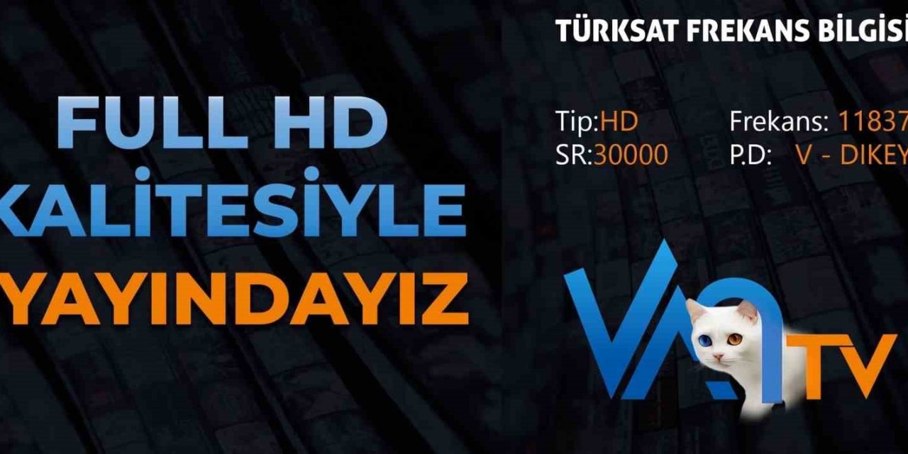 Van TV artık full HD kalitesiyle yayında