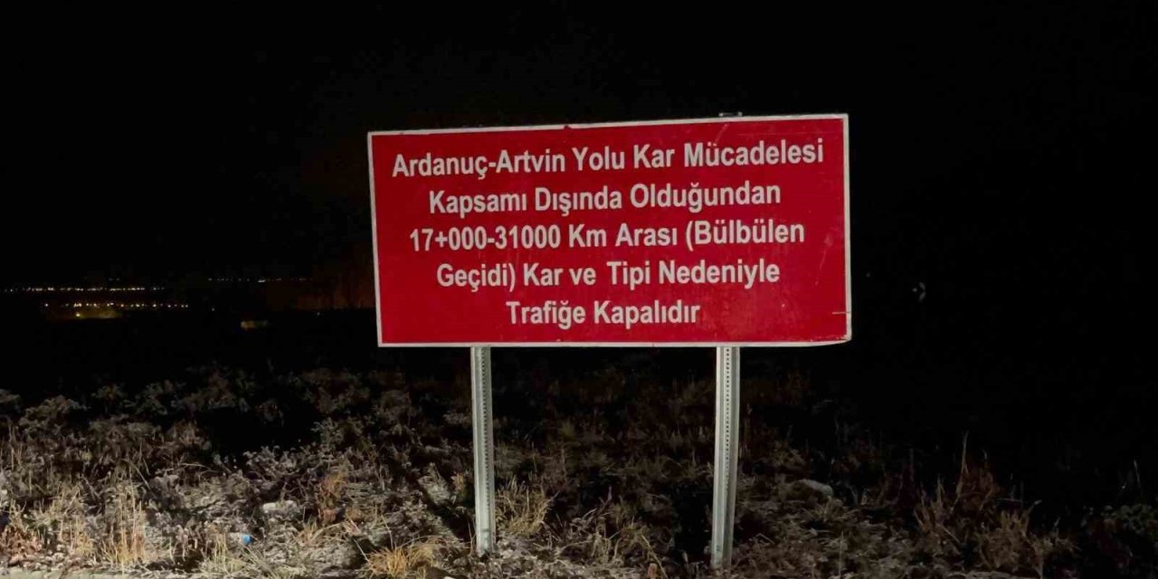 Ardahan-Ardanuç yolu 5 ay boyunca ulaşıma kapatıldı