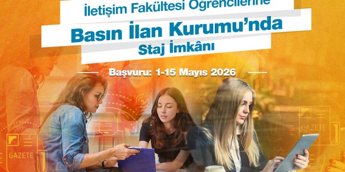 İletişim fakültesi öğrencilerine Basın İlan Kurumu’nda staj imkânı