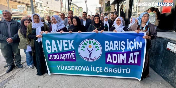 Yüksekova’da çözüm sürecine destek yürüyüşü yapıldı