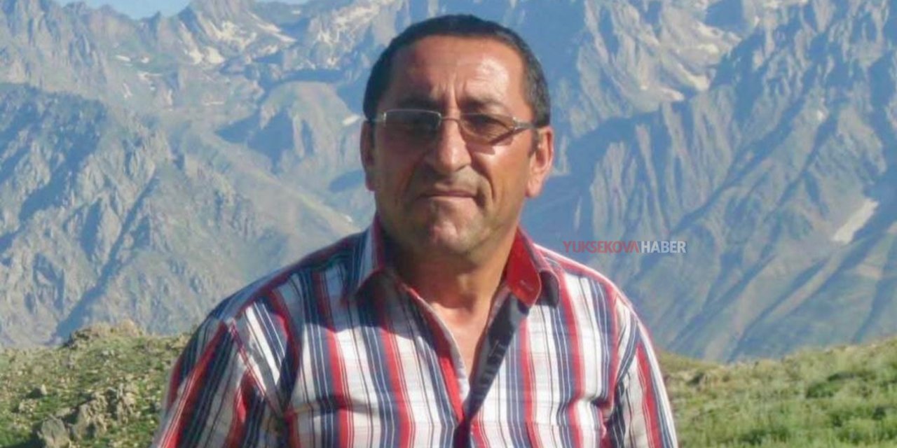 Yüksekova’da Abdulfert Akyüz hayatını kaybetti