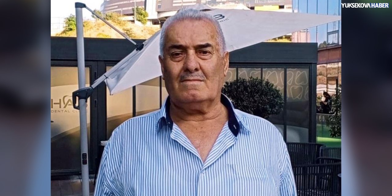 Yüksekovalı Hüseyin Taş İstanbul’da hayatını kaybetti