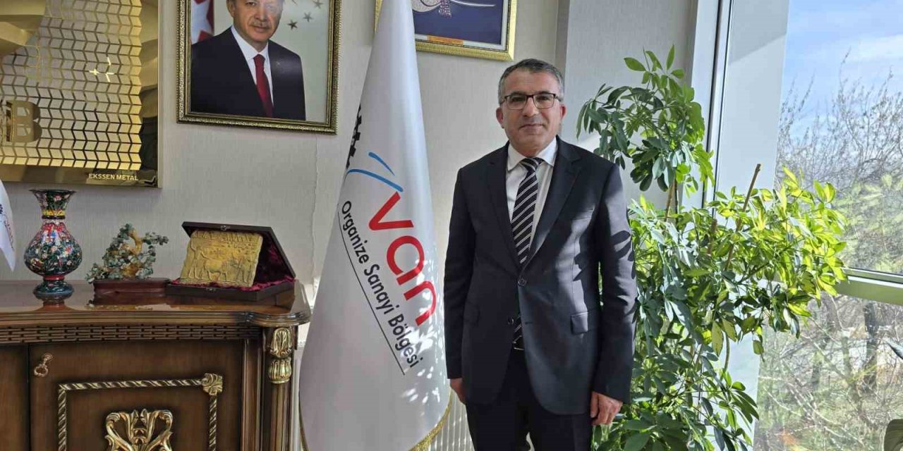 Van OSB Başkanı Memet Aslan’dan sınır kapısı çağrısı