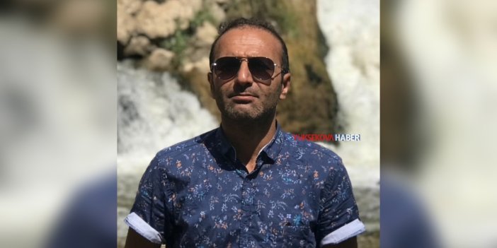 Yüksekova’da fizik öğretmeni İkram Anuk hayatını kaybetti