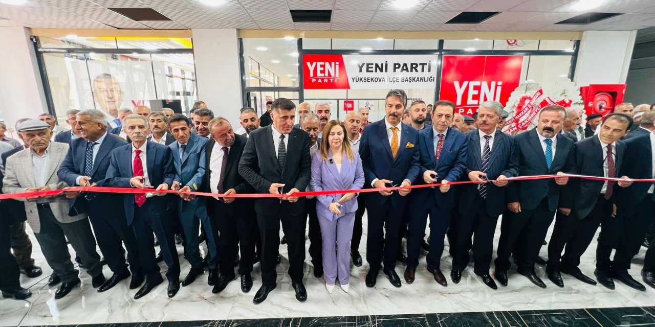 Yeni Parti’nin Yüksekova İlçe Başkanlığı törenle açıldı