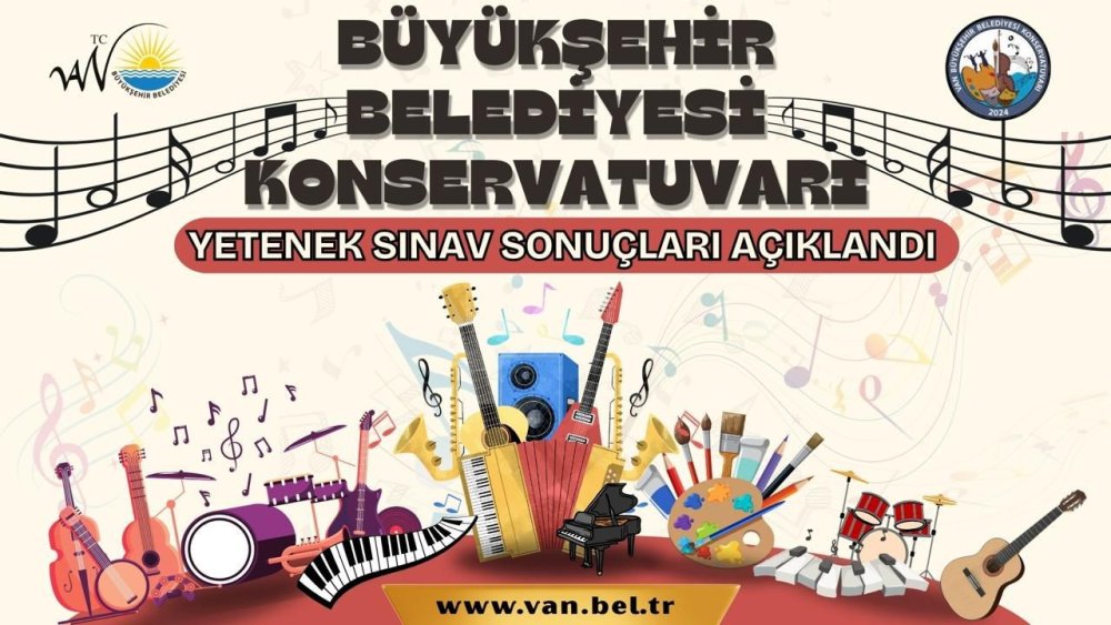 Van Büyükşehir Belediyesi Konservatuvarı sınavı sonuçları açıklandı